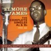 Elmore James The Complete Singles As & Bs 1951-62 2-CD Set Elmore James The Complete Singles As & Bs 1951-62 2-CD Set